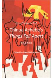  WHITTAKER David (sous la direction de) - Chinua Achebe's Things Fall Apart. 1958-2008