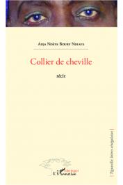  NDIAYE Adja Ndèye Boury - Collier de cheville. Récit