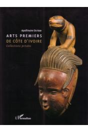  OCRISSE Apollinaire - Arts premiers de Côte d'Ivoire. Collections privées