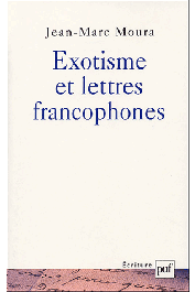  MOURA Jean-Marc - Exotisme et lettres francophones