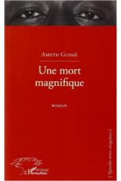  GUISSE Ameth - Une mort magnifique