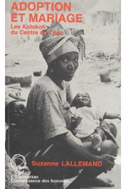  LALLEMAND Suzanne - Adoption et mariage. Les Kotokoli du centre du Togo