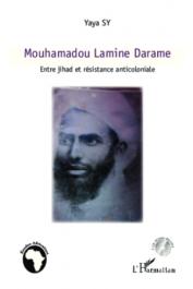  SY Yaya - Mouhamadou Lamine Darame. Entre jihad et résistance anticoloniale