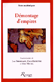  FREMIGACCI Jean, LEFEUVRE Daniel, MICHEL Marc (sous la direction de) - Démontage d'empires