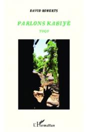  ROBERTS David - Parlons Kabiyè (Togo)