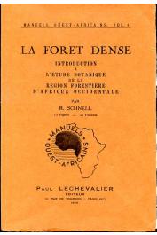  SCHNELL Raymond - La Forêt dense. Introduction à l'étude botanique de la région forestière d'Afrique Occidentale avec clefs de détermination pour les principales espèces arborescentes
