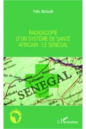  ATCHADE Félix - Radioscopie d'un système de santé africain: Le Sénégal