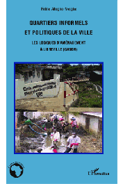  ALLOGHO-NKOGHE Fidèle - Quartiers informels et politiques de la ville. Les logiques d'aménagement à Libreville (Gabon)