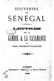  DECRESSAC-VILLAGRAND Marcel - Souvenirs du Sénégal. Lettres sur la Gambie et la Casamance