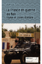  Survie, Collectif - La France en Guerre au Mali. Enjeux et zones d'ombre