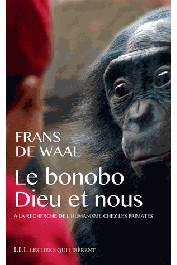  DE WAAL Frans - Le bonobo, Dieu et nous. A la recherche de l'humanisme chez les primates