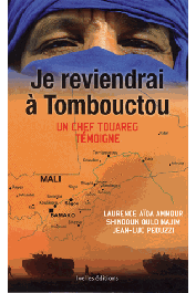  OULD NAJIM Shindouk, AMMOUR Laurence Aïda, PEDUZZI Jean-Luc - Je reviendrai à Tombouctou - Un chef touareg témoigne
