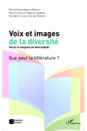 Voix et images de la diversité / Vozes et imagens da diversidade. Que peut la littérature ?