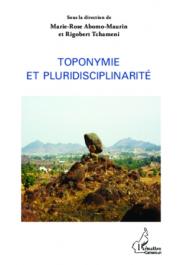  ABOMO-MAURIN Marie-Rose, TCHAMENI Rigobert (sous la direction de) - Toponymie et pluridisciplinarité