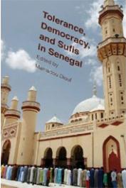  DIOUF Mamadou (éditeur) - Tolerance, Democracy, and Sufis in Senegal