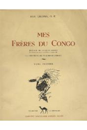  LELONG M. H. - Mes frères du Congo - Tome 1