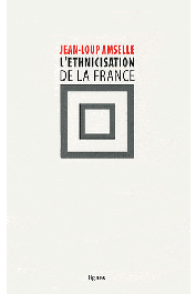  AMSELLE Jean-Loup - L'ethnicisation de la France