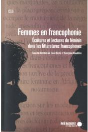  BAZIE Isaac, NAUDILLON Françoise (sous la direction de) - Femmes en francophonie. Ecritures et lectures du féminin dans les littératures francophones