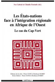  CABRAL Iva, FURTADO Claudio (sous la direction de) - Les Etats-nations face à l'intégration régionale en Afrique de l'Ouest. Le cas du Cap-Vert