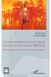  BA Mamadou Kalidou - Nouvelles tendances du roman africain francophone contemporain (1990-2010). De la narration de la violence à la violence narrative