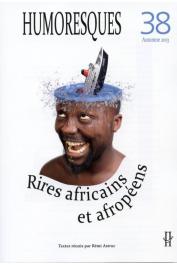  HUMORESQUES n° 38 - Rires africains et afropéens