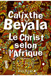  BEYALA Calixthe - Le Christ selon l'Afrique