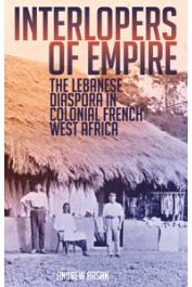  ARSAN Andrew - Interlopers of Empire: The Lebanese Diaspora in Colonial French West Africa