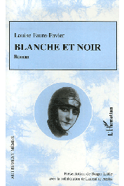  FAURE-FAVIER Louise - Blanche et noir. Roman