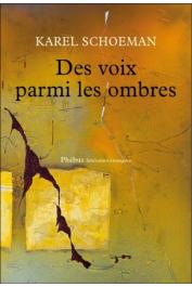 SCHOEMAN Karel - Des voix parmi les ombres