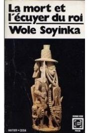  SOYINKA Wole - La mort et l'écuyer du roi