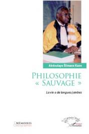  KANE Abdoulaye Elimane - Philosophie "sauvage". La vie a de longues jambes