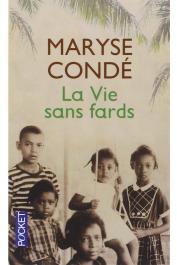  CONDE Maryse - La Vie sans fards
