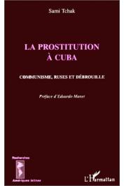  TCHAK Sami - La prostitution à Cuba: Communisme, ruses et débrouille