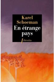  SCHOEMAN Karel - En étrange pays