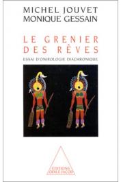  JOUVET Michel, GESSAIN Monique (ou LESTRANGE Monique de) - Le grenier des rêves. Essai d'onirologie diachronique