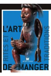  FALGAYRETTES-LEVEAU Christiane, VAN CUSTEM-VANDERSTRAETE Anne (sous la direction de) - L'Art de manger, rites et traditions
