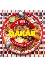  BARTHELEMY Marie - Un dîner à Dakar. Les recettes du Sénégal