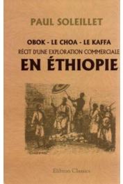  SOLEILLET Paul - Obock - Le Choa - Le Kaffa. Récit d'une exploration commerciale 