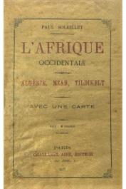  SOLEILLET Paul - L'Afrique occidentale. Algérie, Mzab, Tidikelt