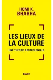 BHABHA Homi K. - Les lieux de la culture : Une théorie postcoloniale