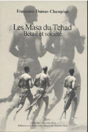 DUMAS-CHAMPION Françoise - Les Masa du Tchad. Bétail et société