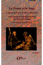  DIAGNE Mamoussé (textes traanscrits et traduits par) - Le Preux et le Sage. L'épopée de Kayor  et autres textes wolof