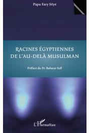  SEYE Papa Fary - Racines égyptiennes de l'au-delà musulman