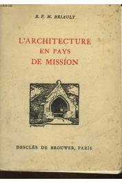 BRIAULT Maurice - L'architecture en pays de mission