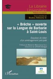  SY Boubou Aldiouma (sous la direction de) - "Brèche" ouverte sur la Langue de Barbarie à Saint-Louis. Esquisse de bilan d'un aménagement précipité