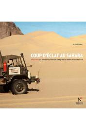  STASSE Jean - Coup d'éclat au Sahara. 1964-1965. La première traversée intégrale du désert d'ouest en est