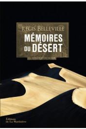  BELLEVILLE Régis - Mémoires du désert à l'autre bout du monde