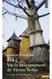 BA Amadou Hampate - Vie et enseignement de Tierno Bokar, le sage de Bandiagara