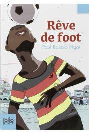  BAKOLO NGOI Paul - Rêve de Foot (edition 2014)