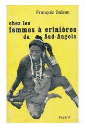  BALSAN François - Chez les femmes à crinières du Sud-Angola